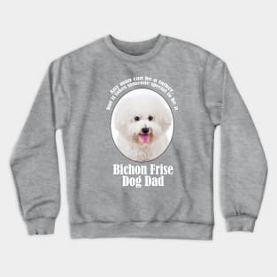 Bichon Frise Dad Crewneck Sweatshirt